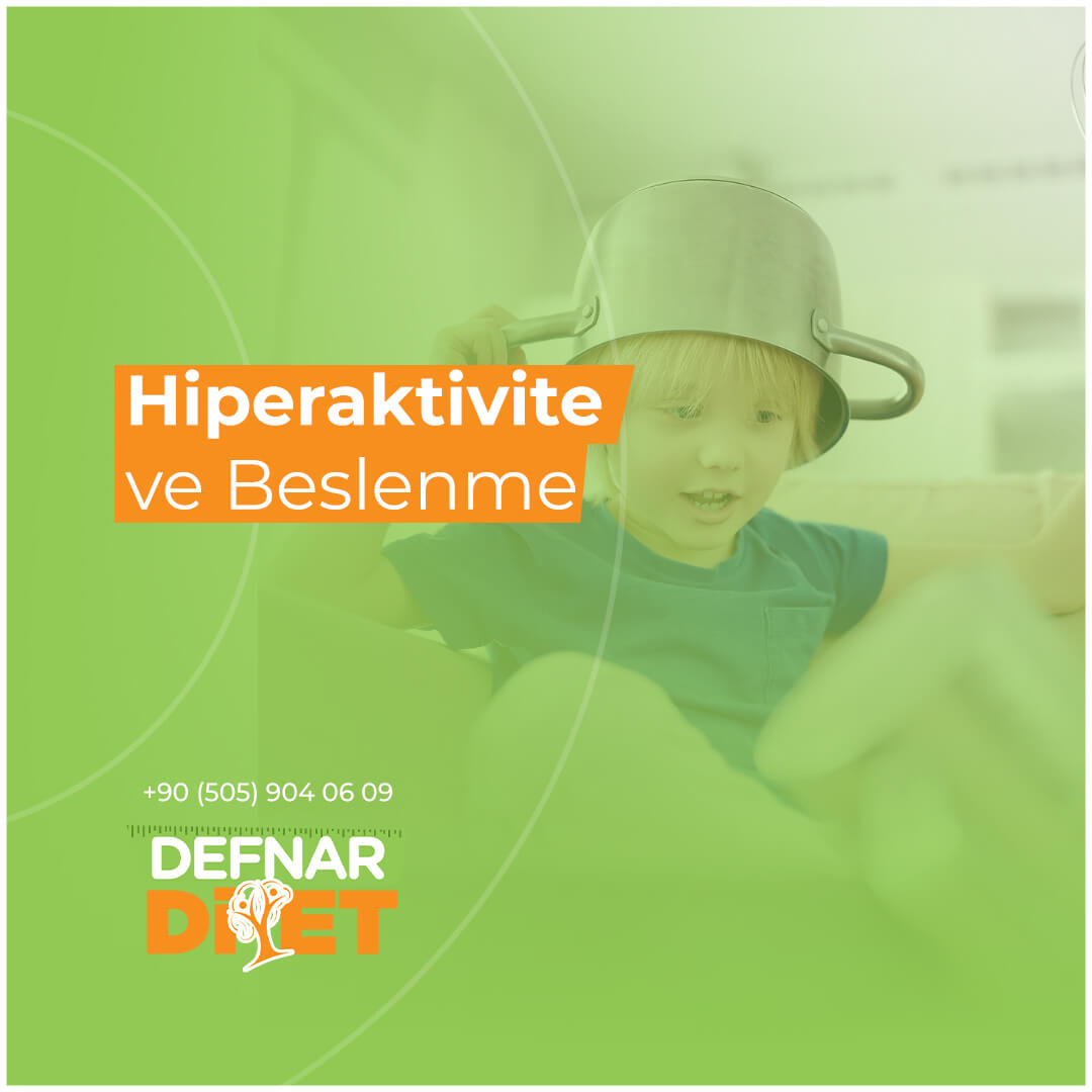Hiperaktivite ve Beslenme